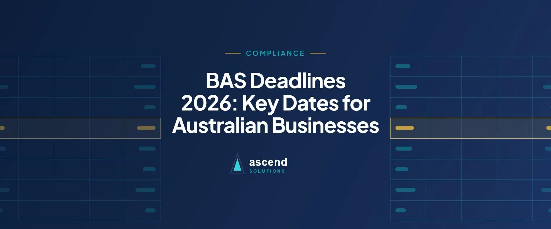 Cover for the Ascend Solutions article: BAS Deadlines 2026: Key Dates for Australian Businesses