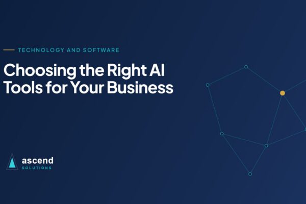 Cover for the Ascend Solutions article: Choosing the Right AI Tools for Your Business