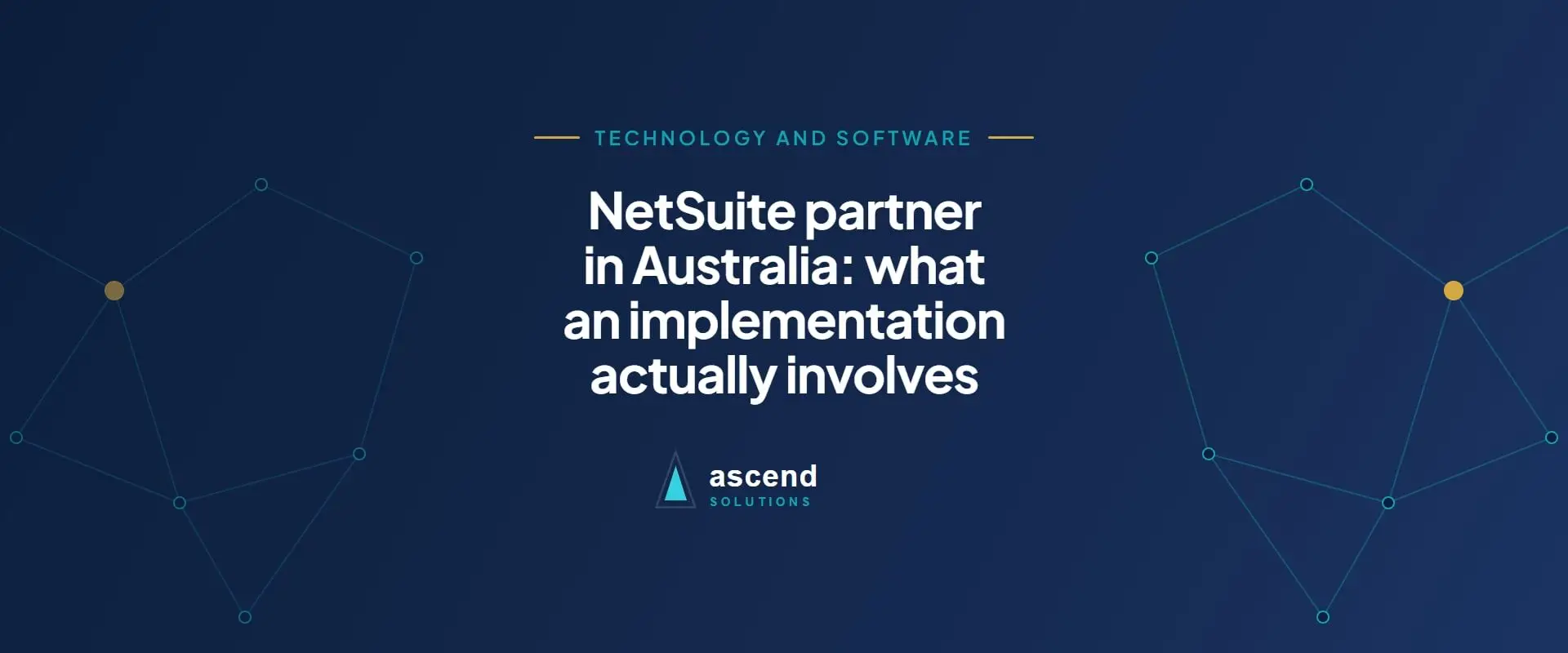 Cover for the Ascend Solutions article: NetSuite partner in Australia: what an implementation actually involves