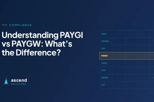 Cover for the Ascend Solutions article: Understanding PAYGI vs PAYGW: What’s the Difference?