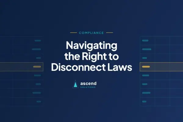 Cover for the Ascend Solutions article: Navigating the Right to Disconnect Laws