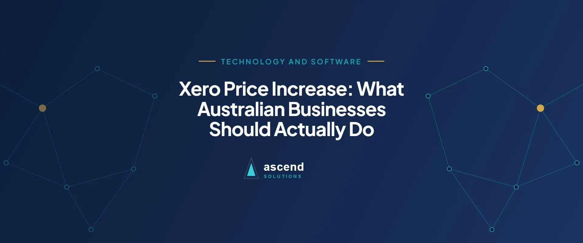 Cover for the Ascend Solutions article: Xero Price Increase: What Australian Businesses Should Actually Do
